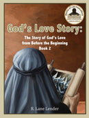 God's Love Story Book 2 : God's Story of Love from Before the Beginning-9781970032031