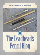 The Leadhead's Pencil Blog : Volume 6-9781970063714