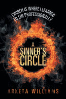 A Sinner's Circle : Church Is Where I Learned to Sin Professionally-9781970135138