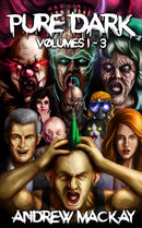 Pure Dark Volumes 1 - 3 : The Ultimate Horror Endurance Trilogy-9781973304487