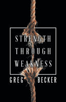 Strength Through Weakness-9781973630647