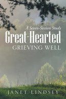 Great-Hearted : Grieving Well-9781973643494