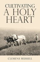 Cultivating a Holy Heart