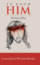 To Know Him : The Prince of Peace-9781973652427