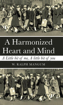 A Harmonized Heart and Mind : A Little Bit of Me, a Little Bit of You-9781973663003