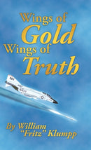 Wings of Gold Wings of Truth-9781973665403