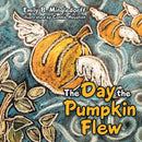 The Day the Pumpkin Flew-9781973686101