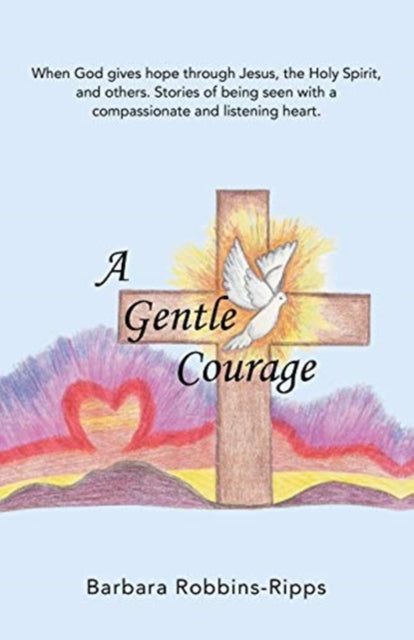 A Gentle Courage-9781973697497