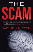 The Scam : The Greatest Scam Ever Perpetrated on Christians ... Stolen Identity ...-9781973698180