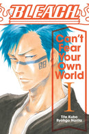 Bleach: Can''t Fear Your Own World, Vol. 1