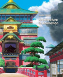 Studio Ghibli: Architecture in Animation-9781974740864