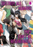 Destroy All Humans. They Can''t Be Regenerated. A Magic: The Gathering Manga, Vol. 2