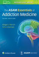 The ASAM Essentials of Addiction Medicine-9781975107956