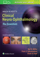 Walsh & Hoyt's Clinical Neuro-Ophthalmology: The Essentials-9781975118914
