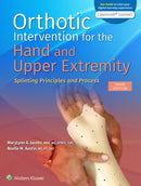 Orthotic Intervention for the Hand and Upper Extremity : Splinting Principles and Process-9781975140953