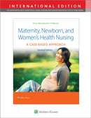 Maternity, Newborn, and Women's Health Nursing 2e : A Case-Based Approach-9781975209032