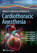 Hensley''s Practical Approach to Cardiothoracic Anesthesia: Print + eBook with Multimedia