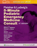 Fleisher & Ludwig''s 5 Minute Pediatric Emergency Medicine Consult