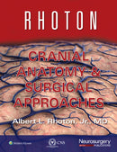 Rhoton Cranial Anatomy and Surgical Approaches-9781975226879