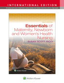 Essentials of Maternity, Newborn, and Women''s Health Nursing