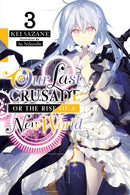 Our Last Crusade or the Rise of a New World, Vol. 3 (light novel)-9781975305758