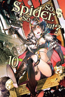 So I''m a Spider, So What?, Vol. 10 (light novel)