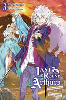 Last Round Arthurs, Vol. 3 (light novel)-9781975310479