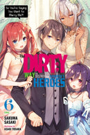 The Dirty Way to Destroy the Goddess's Heroes, Vol. 6 (light novel)-9781975314781