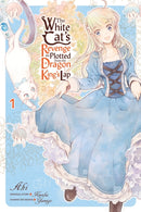The White Cat''s Revenge as Plotted from the Dragon King''s Lap, Vol. 1