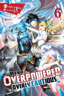 The Hero Is Overpowered but Overly Cautious, Vol. 6 (light novel)-9781975322021