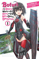 Bofuri: I Don''t Want to Get Hurt, so I''ll Max Out My Defense., Vol. 1 (light novel)