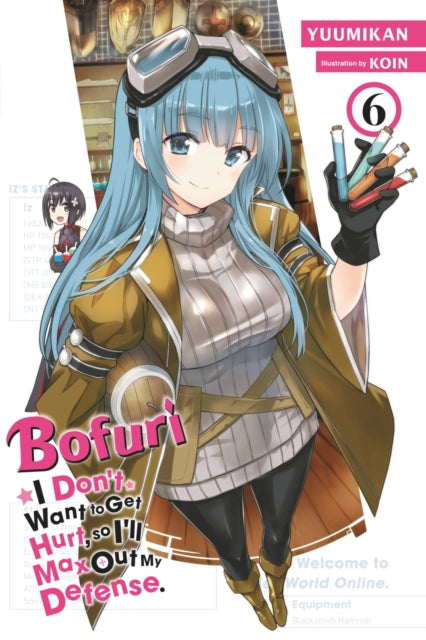 Bofuri: I Don't Want to Get Hurt, so I'll Max Out My Defense., Vol. 6 (light novel)-9781975323622