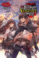 The Hero Laughs While Walking the Path of Vengeance a Second Time, Vol. 1 (light novel)-9781975323707