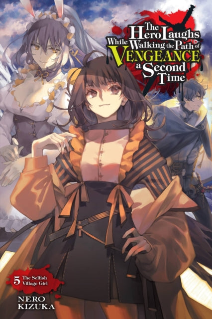 The Hero Laughs While Walking the Path of Vengeance a Second Time