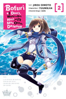 Bofuri: I Don''t Want to Get Hurt, so I''ll Max Out My Defense., Vol. 2 (manga)