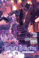 Torture Princess: Fremd Torturchen, Vol. 7.5 (light novel)-9781975325411