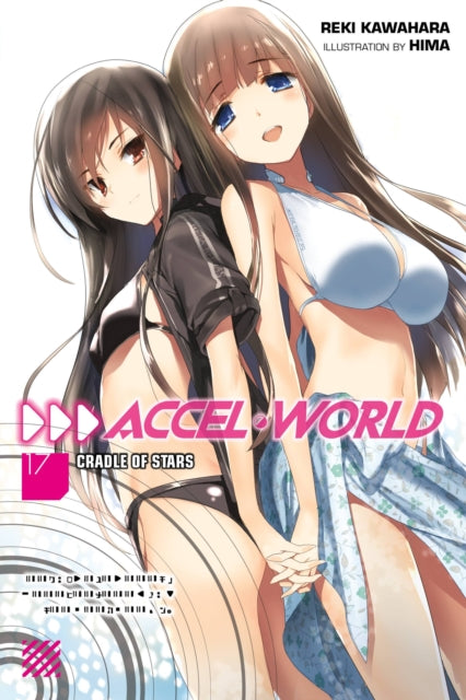 Accel World, Vol. 17 (light novel)-9781975327293