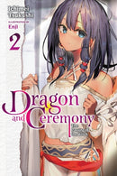 Dragon and Ceremony, Vol. 2 (light novel)-9781975336950