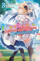 The Magical Revolution of the Reincarnated Princess and the Genius Young Lady, Vol. 3 (novel)-9781975337841