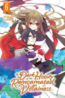 The Dark History of the Reincarnated Villainess, Vol. 6-9781975341435