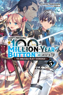 I Kept Pressing the 100-Million-Year Button and Came Out on Top, Vol. 5 (light novel)-9781975343187