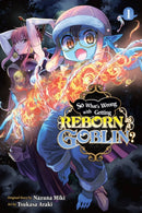 So What''s Wrong with Getting Reborn as a Goblin?, Vol. 1