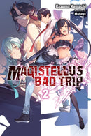 Magistellus Bad Trip, Vol. 2 (light novel)-9781975348588