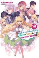 High School Prodigies Have It Easy Even in Another World!