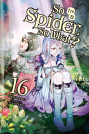 So I'm a Spider, So What?, Vol. 16 (light novel)-9781975352189