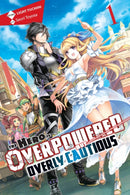 The Hero Is Overpowered but Overly Cautious, Vol. 1 (light novel)-9781975356880