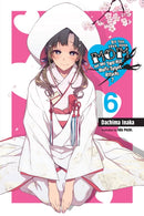 Do You Love Your Mom and Her Two-Hit Multi-Target Attacks?, Vol. 6 (light novel)-9781975359430