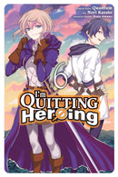 I'm Quitting Heroing, Vol. 6-9781975364656
