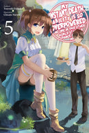 My Instant Death Ability Is So Overpowered, No One in This Other World Stands a Chance Against Me!, Vol. 5 (light novel)-9781975368340