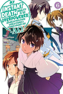 My Instant Death Ability Is So Overpowered, No One in This Other World Stands a Chance Against Me! -AO-, Vol. 6 (manga)-9781975368470